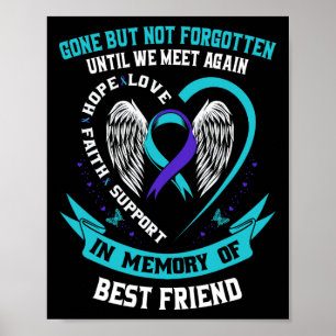 Suicide Awareness Shirt beste vriend weg, maar nie Poster