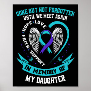 Suicide Awareness Shirt Daughter Gone, maar niet F Poster