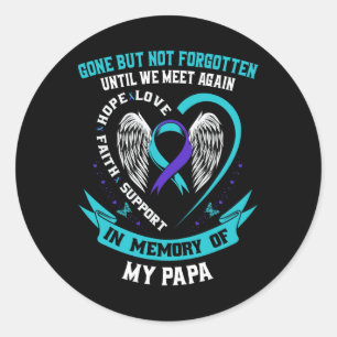 Suicide Awareness Shirt Papa weg, maar niet verget Ronde Sticker