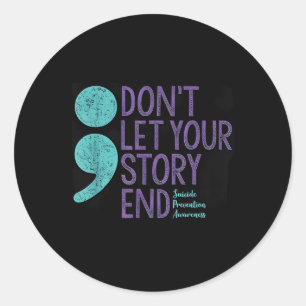 Suicide Awareness Shirt voor vrouwen laat je niet Ronde Sticker