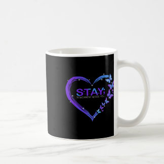 Suicide Awareness Stay Tomorrow heeft je nodig Koffiemok