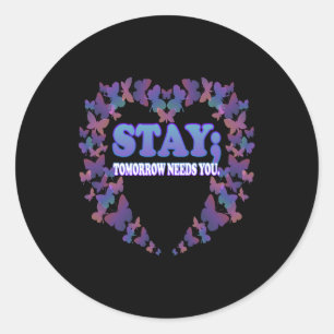 Suicide Awareness Stay Tomorrow heeft je nodig Ronde Sticker