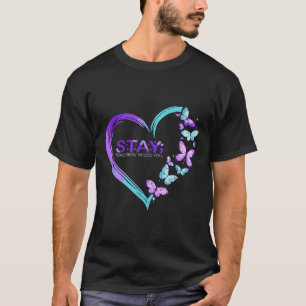 Suicide Awareness Stay Tomorrow heeft je nodig T-shirt