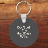 Suicide Prevention- Don't Let The Hard Days Win Pr Sleutelhanger (Voorkant)