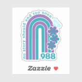 Suicide Prevention No Story Should End Too Soon Su Sticker (Vel)