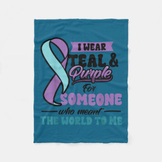 Suicide Prevention Wear Teal Purple Someone Meant  Fleece Deken