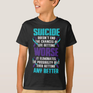 Suïcide verergert een betere zelfmoordpreventie t-shirt