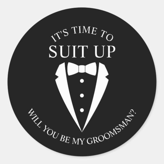 "SUIT UP" Black Tuxedo Suit Groomsman Voorstel Ronde Sticker (Voorkant)