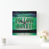 Suivez l'Argent - Grunge Carré Horloge murale (Maison)