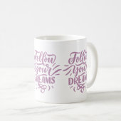 Suivez votre Mug de rêves (Devant droit)