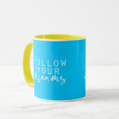 Suivez votre Mug de rêves (Devant gauche)