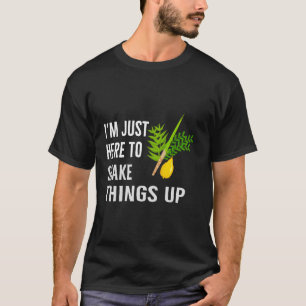 Sukkot Ik ben hier om Lulav Etrog Jood wakker te s T-shirt
