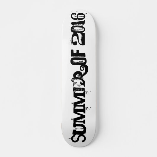 Summer of 2016 Black Funny Typography Skateboard (Voorkant)