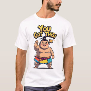Sumo worstelaar met motivatie teken "You Got This T-shirt