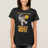 Sun Astronaut Outerspace Exploration Discovery Dat T-shirt (Voorkant)