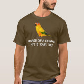 Sun Conure Shirt Beware Of Conure Parrot Bird (Voorkant)