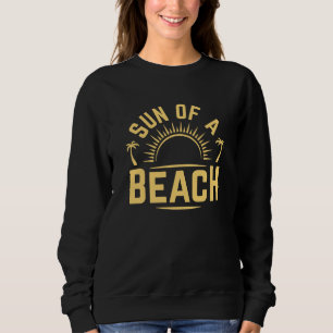 Sun Of A Beach Trui