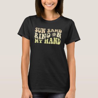 Sun Zand Ring op mijn hand Groovy Bachelorette par T-shirt