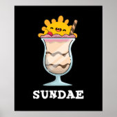 Sundae Funny Sunday Ice Cream Pun Dark BG Poster (Voorkant)