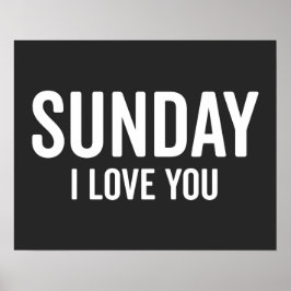 Sunday Love Funny Quote Poster