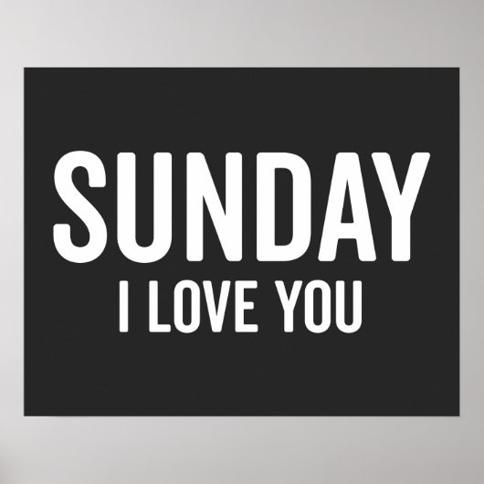 Sunday Love Funny Quote Poster (Voorkant)