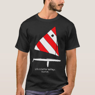 Sunfish Sailboat Life is beter om op een zonnevis T-shirt
