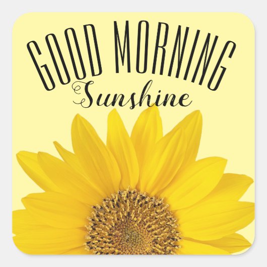 Sunflower Good Morning Sunshine Vierkante Sticker (Voorkant)