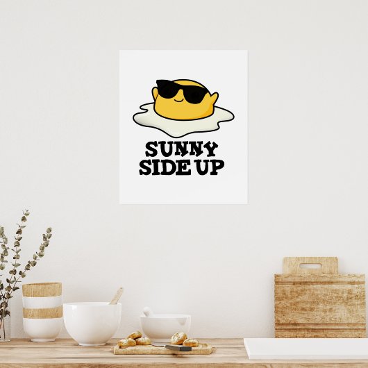 Sunny Side Up Funny Fried Egg Pun Poster (Keuken)