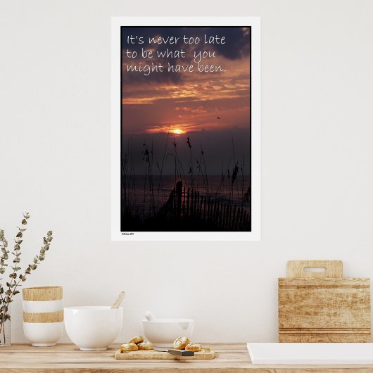 Sunrise "Never too late" Poster Print (Cuisine)