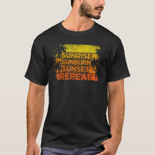 Sunrise Sunburn Sunset Herhaal Retro  Vacati T-shirt
