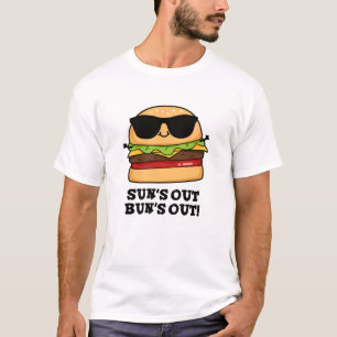 Sun's Out Bun's Out Funny Summer Burger Pun T-shirt