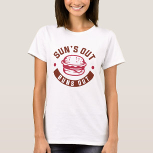 Sun's Out Buns T-shirt