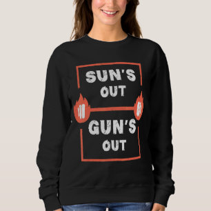 Sun's Out Guns Out Graphic Men Women Bodybuilding Trui