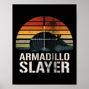  Sunset Armadillo Slayer Armadillo Hunter G Poster