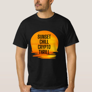 Sunset Chill Crypto Thrill T-shirt
