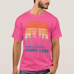 Sunset Hike Meer Zorgen Minder Wandelen Wander T-shirt