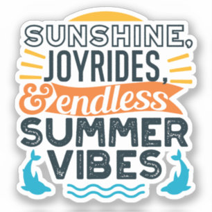 Sunshine & Joyrides - Eindeloze zomer vibes citaat Sticker