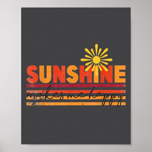 Sunshine Makes Me Happy Insrational Sitive Motivat Poster (Voorkant)
