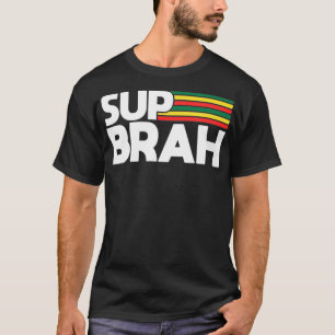 Sup Brah Local Hawaii Pidgin Rasta T-shirt