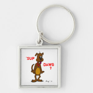 SUP DAWG? Doggy Sleutelhanger
