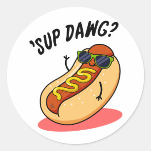 Sup Dawg Funny Hot Dog Pun Ronde Sticker