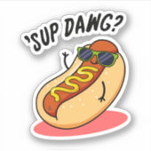 Sup Dawg Funny Hot Dog Pun Sticker (Voorkant)