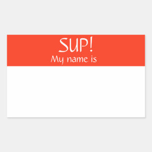 Sup Hello Nom Balise Sticker Badge Mon nom est