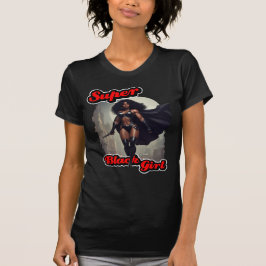 SUPER BLACK GIRL Action Hero T-shirt