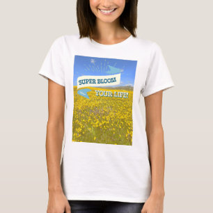 Super Bloom je leven! T-Shirt
