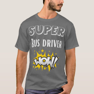 Super Bus-driver T-shirt