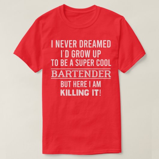 Super Cool Bartending Bartender Gift Funny Bartend T-shirt (Design voorkant)