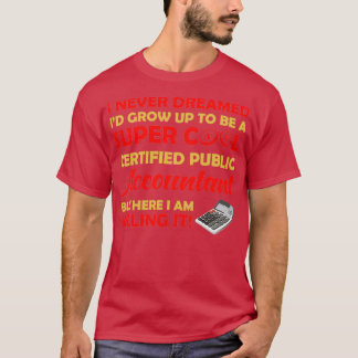 Super Cool Certified Public Accountant T-shirt
