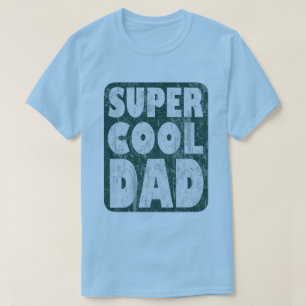 Super Cool Dad T-shirt