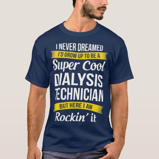 Super Cool Dialyse Technicien Tshirt Drôle Cadeau (Devant)
